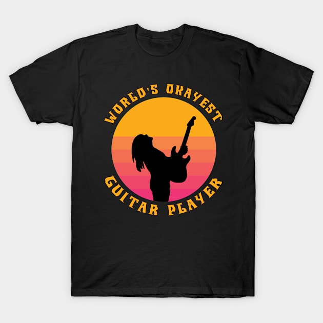 World Okayest Guitar player T-Shirt by Kishu